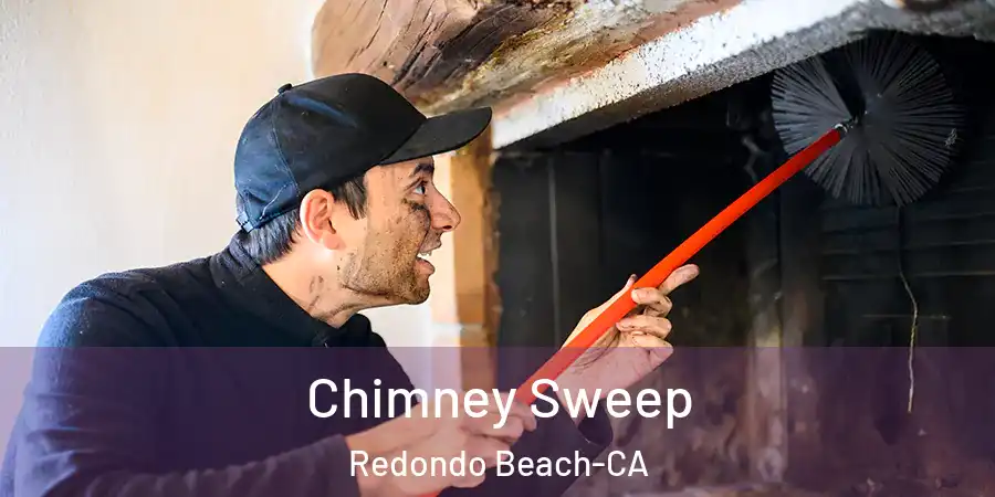 Chimney Sweep Redondo Beach-CA